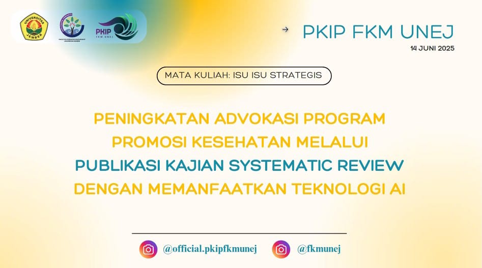 FKM UNEJ Gelar Kuliah Tamu: Tingkatkan Advokasi Promosi Kesehatan dengan AI dan Systematic Review